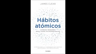 HABITOS ATOMICOS JAMES CLEAR AUDIOLIBRO COMPLETO EN ESPAÑOL VOZ HUMANA [upl. by Labinnah]