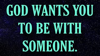 God wants you to be with someone 💌God message for you today ✝️jesusmessage godmessages [upl. by Jennie215]