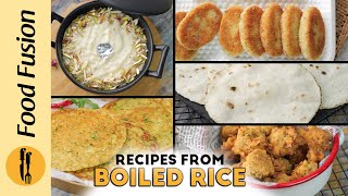 5 Recipes from Leftover Boiled Rice Recipe by Food Fusion [upl. by Bouzoun260]