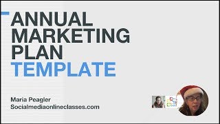 Annual Marketing Plan Template Webinar Excerpt  Social Media Training [upl. by Airam756]