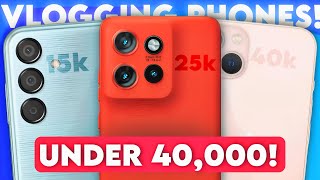 Best Phone for Vlogging Under 40000   Best Video Recording Phone under 40000 in India [upl. by Seavey36]