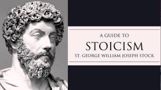 A Guide to Stoicism by St George Stock Full Audiobook [upl. by Nata]