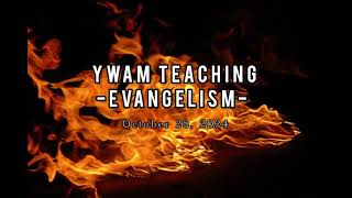 Ywam Teaching Evangelism 10302024 [upl. by Hayton]