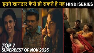 Top 7 Superbest New Hindi Web Series November 2023  Crime Thriller [upl. by Remmus619]