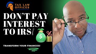 When Interest Rates Decrease Avoid Paying IRS Interest [upl. by Ayortal]