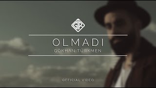 Olmadı Official Video  Gökhan Türkmen Sessiz [upl. by Erland]