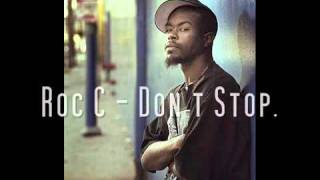 Roc C  Dont Stop [upl. by Malissa]