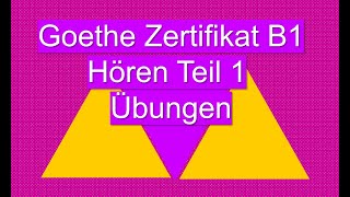 Goethe Zertifikat B1 Hören  Teil 1 Übungen [upl. by Abram]