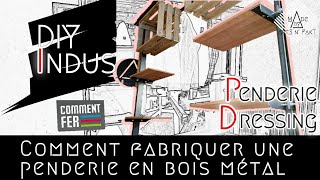 DIY  Comment fabriquer une penderiedressing soimême en métal et bois ∆lire description∆ [upl. by Irami716]