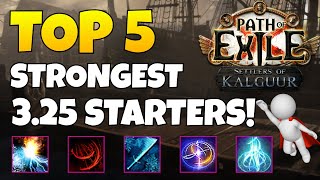 POE 325 Top 5 Strongest STARTER Builds  Path of Exile Settlers of Kalguur [upl. by Attinahs864]