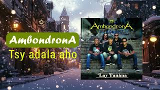 Ambondrona  Best of Album 1  Tsy adala [upl. by Rawna]