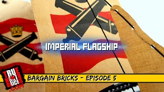 Bargain Bricks  Episode 5  Imperial Flagship 6271 [upl. by Filipe]