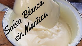 SALSA BLANCA sin manteca RECETA con Harina común para PASTAS CASERAS fácil y rápida con ACEITE [upl. by Eniamerej783]