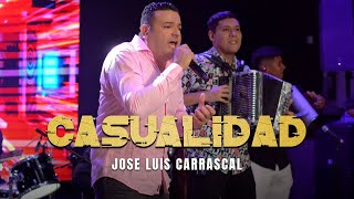 CASUALIDAD  JOSE LUIS CARRASCAL Live [upl. by Conlen538]