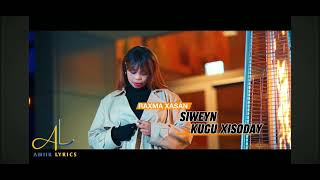 RAXMA XASAN SIWEYN KUGU XIISOODAY NEW SONG 2024 [upl. by Imak]