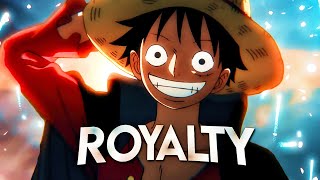 One Piece AMV  Royalty [upl. by Eddy]