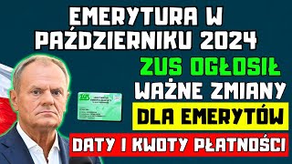 🟢EMERYTURA W PAŹDZIERNIKU 2024 Ważne Zmiany dla Emerytów ZUS ogłosił terminy i kwoty wypłat [upl. by Buke846]