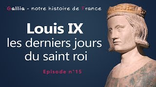 Louis IX  les derniers jours du saint roi [upl. by Enyaw]