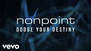 Nonpoint  Dodge Your Destiny Lyric Video [upl. by Peatroy]