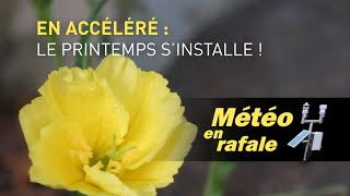 Le printemps sinstalle en accéléré  Météo en rafale [upl. by Audly232]