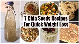 7 Healthy Chia Seeds Recipes  Weight Loss  How to use Chia seeds  Breakfast to Dinner Recipes [upl. by Nwahshar]