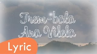 Trembala  Ana Vilela LYRIC [upl. by Aidam]