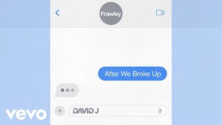 David J Frawley  After We Broke Up feat Frawley Official Audio [upl. by Nolos]