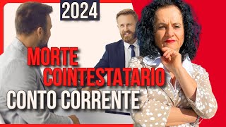 CONTO CORRENTE COINTESTATO che succede in caso di MORTE di un INTESTATARIO [upl. by Ahsienor549]