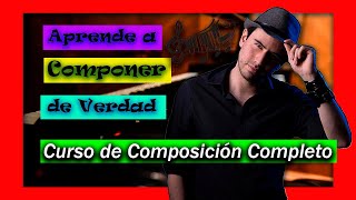 Aprende a Componer con un solo Video Curso de composición Musical Completo [upl. by Iramaj789]