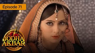 Jodha Akbar  Ep 71 [upl. by Ailhat]