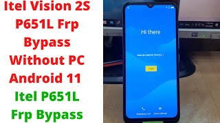 Itel Vision 2S P651L Frp Bypass Without PC Android 11  itel p651l frp bypass  itel vision 2s frp [upl. by Lonier]