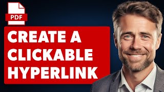 How to Create a Clickable Hyperlink in a PDF Document Full 2024 Guide [upl. by Nyltiak]