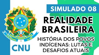 Simulado 08  Concurso Nacional Unificado  Realidade Brasileira  História dos Povos Indígenas [upl. by Htezzil]