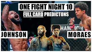 ONE Fight Night 10 Johnson vs Moraes 3 FULL CARD Predictions [upl. by Eiliah528]