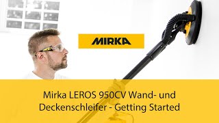 Mirka LEROS 950CV Wand und Deckenschleifer  Getting Started [upl. by Greenburg]