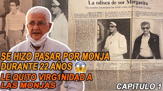 SE HIZO PASAR POR MONJA DURANTE 22 AÑOS 😮 CAPÍTULO 1 [upl. by Dnalyr]