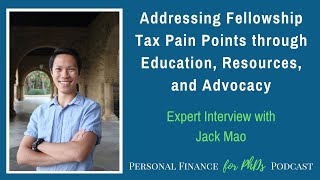 Addressing Fellowship Tax Pain Points through Education Resources and Advocacy [upl. by Tica252]