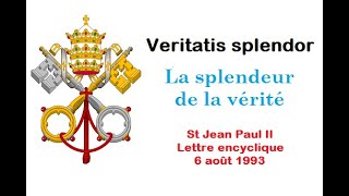 Veritatis Splendor quotLa splendeur de la véritéquot lettre encyclique de St Jean Paul II audio entier [upl. by Secor611]