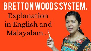 Bretton Woods System  MALAYALAM EXPLANATION [upl. by Eanrahc]