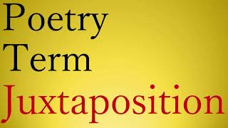 POETRY TERM  JUXTAPOSITION [upl. by Tavie880]