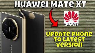 Update phone to latest version Huawei Mate XT  Phone updation setting to latest version latest [upl. by Belen424]