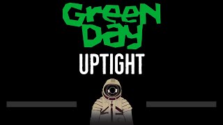 Green Day • Uptight CC 🎤 Karaoke Instrumental Lyrics [upl. by Herrah916]