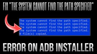 Fix quotThe System Cannot Find The Path Specifiedquot Error on ADB Installer  Techtitive [upl. by Hanna]