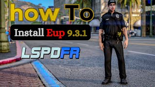 How to install EUP 931 into LSPDFR  Updated Tutorial 2024  Law amp Order and Serve amp Rescue [upl. by Jamnes]