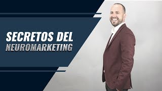 Los 10 Secretos del Neuromarketing  Titto Gálvez [upl. by Catima]