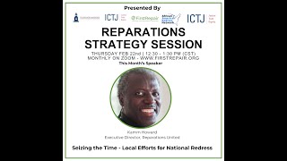 Reparations Strategy Session – Kamm Howard Local Efforts for National Redress February 2024 [upl. by Annij]