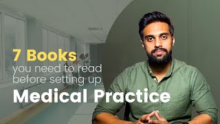 7 books that You need to read before setting up a Medical Practice [upl. by Marvin]