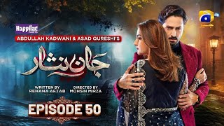 Jaan Nisar Episode 50  Eng Sub  Digitally Presented by Happilac Paints  Danish Taimoor Review [upl. by Cathe]