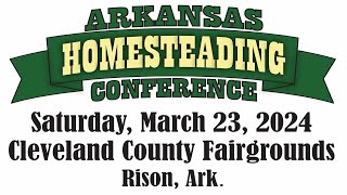 2024 Arkansas Homesteading Conference [upl. by Robyn]