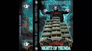 VXLKNBRVCH  NIGHTZ OF THUNDA  FULL TAPE 2024 [upl. by Thisbee]